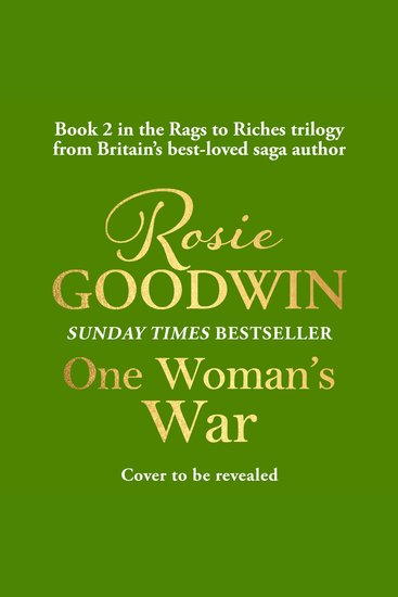 One Woman's War - The second book in the brand-new Rags to Riches Trilogy from Britain's best-loved saga author - cover