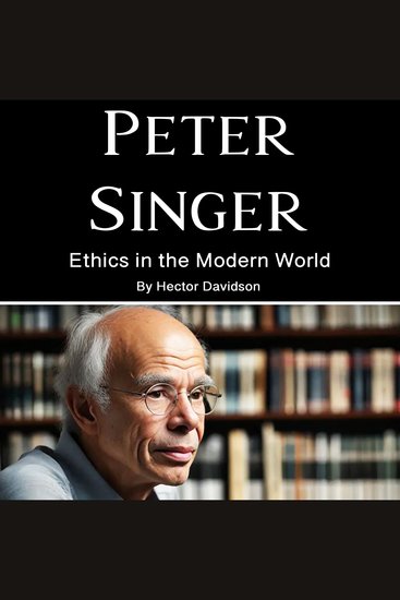 Peter Singer - Ethics in the Modern World - cover