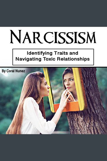 Narcissism - Identifying Traits and Navigating Toxic Relationships - cover