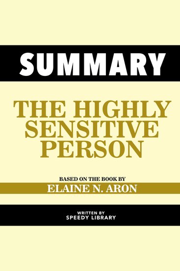 Summary - The Highly Sensitive Person - Based On The Book By Elaine N Aron - cover