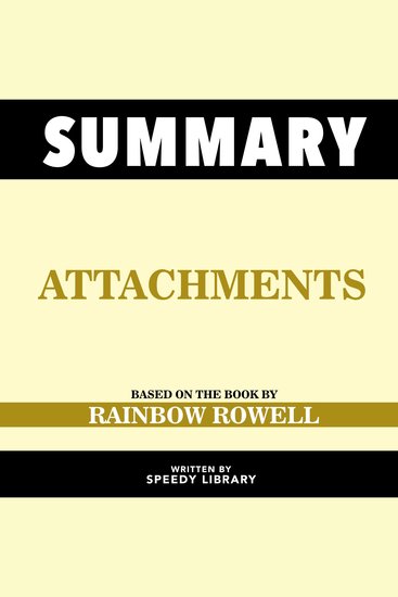 Summary - Attachments - Based On The Book By Rainbow Rowell - cover
