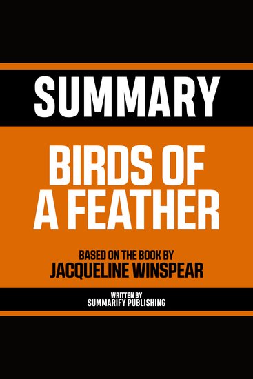 Summary - Birds Of A Feather - Based On The Book By Jacqueline Winspear - cover