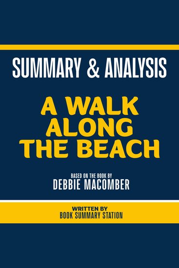 Summary & Analysis - A Walk Along The Beach - Based On The Book By Debbie Macomber - cover