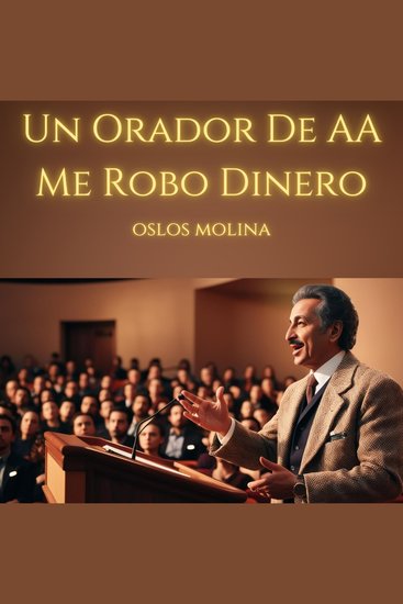 Un Orador De AA Me Robo Dinero - Vivir Para Servir - cover