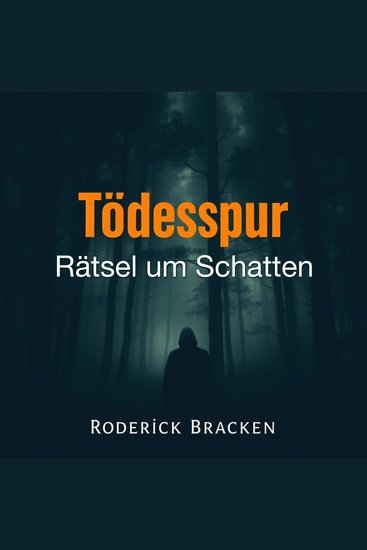 Tödesspur: Rätsel um Schatten - „Bereite dich auf 'Tödesspur: Rätsel um Schatten' vor! Entdecke kraftvolle Audios die dein Erlebnis unvergesslich machen!“ - cover
