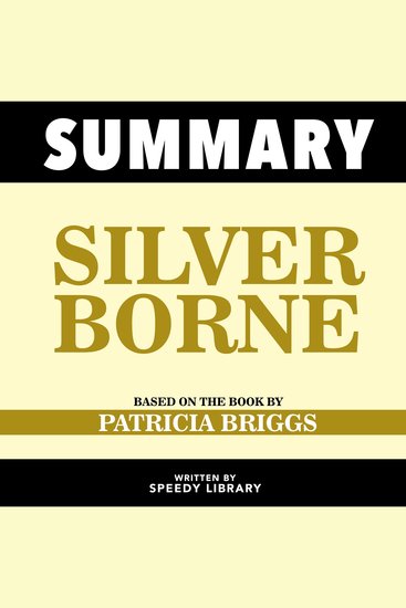 Summary - Silver Borne - Based On The Book By Patricia Briggs - cover