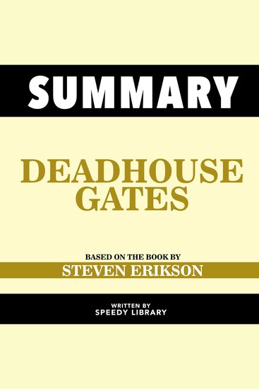 Summary - Deadhouse Gates - Based On The Book By Steven Erikson - cover