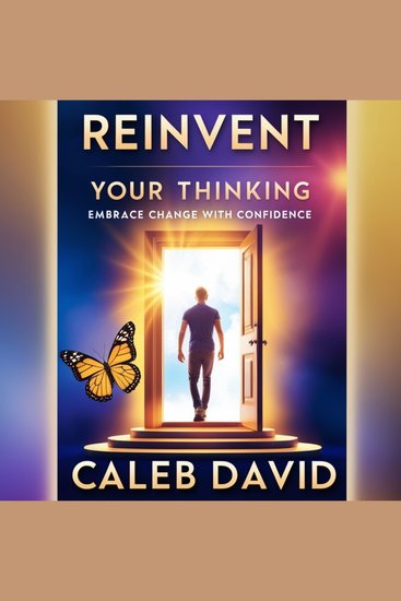 Reinvent Your Thinking - Embrace Change With Confidence - cover