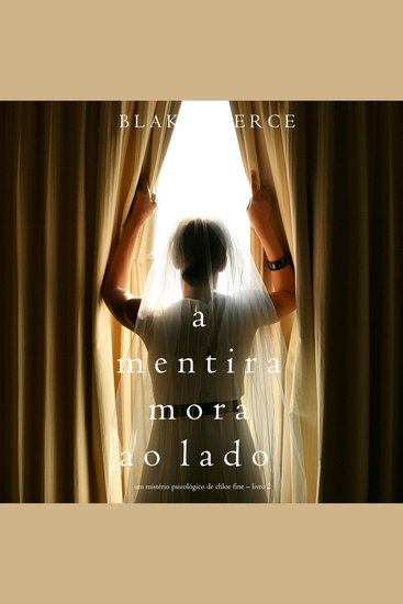 mentira mora ao lado A (Um mistério psicológico de Chloe Fine – Livro 2) - Narrado digitalmente por uma voz sintética - cover