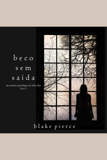 Beco Sem Saída (Um mistério psicológico de Chloe Fine—Livro 3) - Narrado digitalmente por uma voz sintética - cover