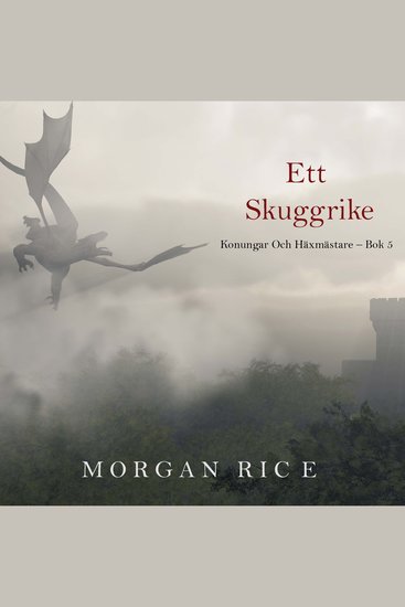 Ett skuggrike (Konungar Och Häxmästare – Bok 5) - Digitalt inläst via en datorgenererad röst - cover