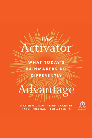The Activator Advantage - What Today's Rainmakers Do Differently - cover