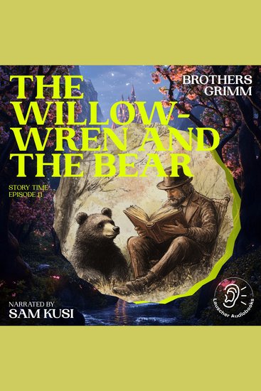 Willow-Wren and the Bear The (Story Time Episode 11) - cover