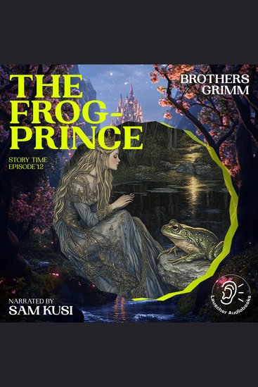 Frog-Prince The (Story Time Episode 12) - cover