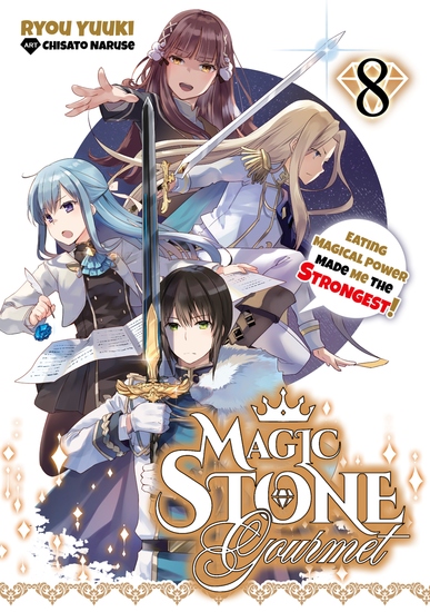 Magic Stone Gourmet: Eating Magical Power Made Me the Strongest Volume 8 (Light Novel) - cover
