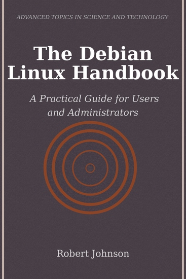 The Debian Linux Handbook - A Practical Guide for Users and Administrators - cover