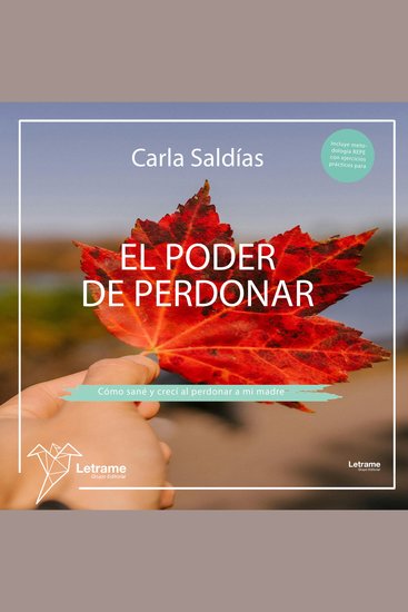 El poder de perdonar - Cómo sané y crecí al perdonar a mi madre - cover
