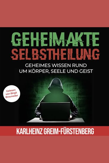 Geheimakte Selbstheilung: Geheimes Wissen rund um Körper Seele und Geist - cover