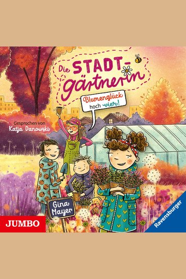 Die Stadtgärtnerin Blumenglück hoch vier! [Band 3 (ungekürzt)] - cover