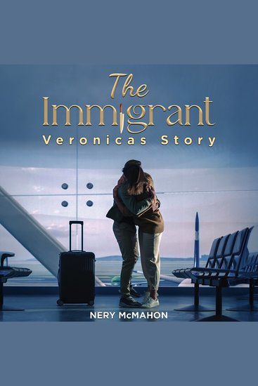 The Immigrant - Veronicas Story - cover