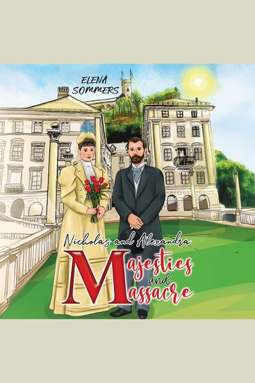 Nicholas and Alexandra Majesties and Massacre - cover