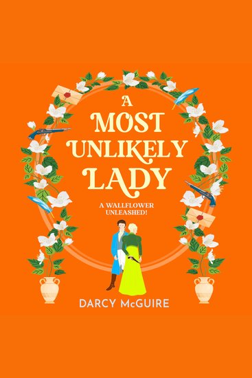 A Most Unlikely Lady - A breathlessly romantic historical read from Darcy McGuire for 2025 - cover