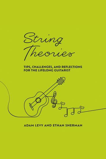 String Theories - Tips Challenges and Reflections for the Lifelong Guitarist - cover