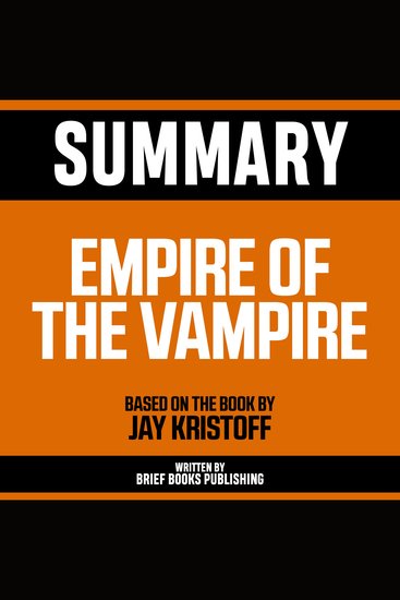 Summary - Empire Of The Vampire - Based On The Book By Jay Kristoff - cover