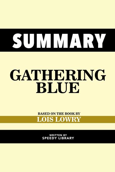 Summary - Gathering Blue - Based On The Book By Lois Lowry - cover