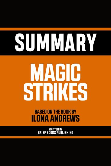 Summary - Magic Strikes - Based On The Book By Ilona Andrews - cover
