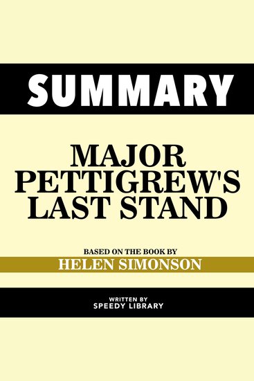 Summary - Major Pettigrew's Last Stand - Based On The Book By Helen Simonson - cover
