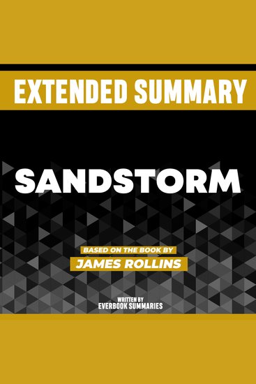 Extended Summary - Sandstorm - Based On The Book By James Rollins - cover