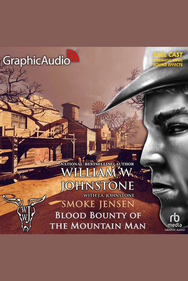 Blood Bounty of the Mountain Man [Dramatized Adaptation] - Smoke Jensen 52 - cover