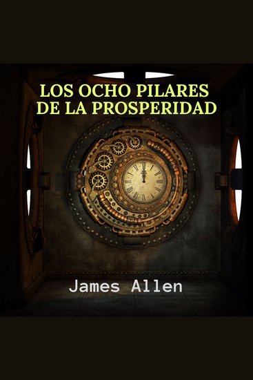 Los Ocho Pilares de la Prosperidad - cover
