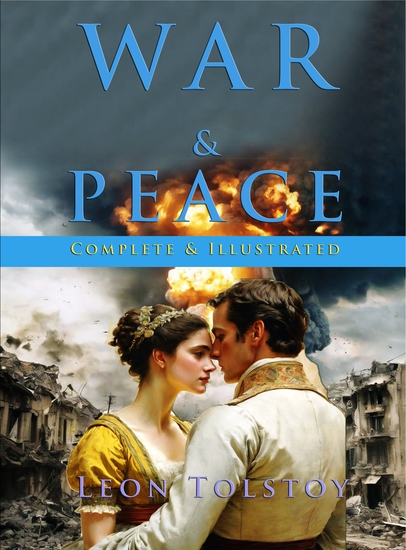 War & Peace - (Complete & Illustrated) - cover
