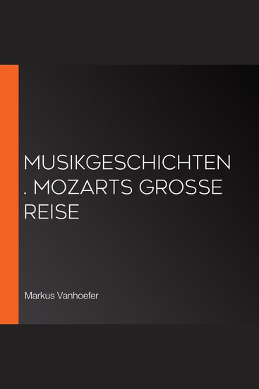 Musikgeschichten Mozarts große Reise - cover