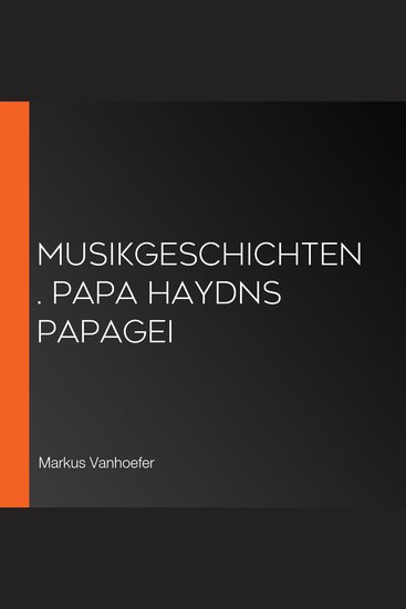 Musikgeschichten Papa Haydns Papagei - cover