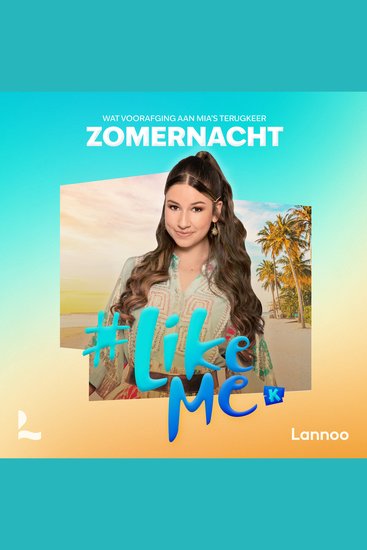 #LikeMe - Zomernacht - Wat voorafging aan Mia's terugkeer - cover
