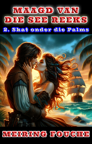 Skat onder die Palms - 'n Romantiese seerower avontuur Boek 2 - cover