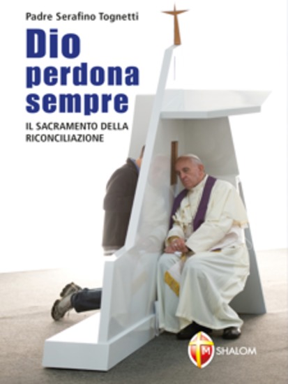 Dio perdona sempre Il sacramento della Riconciliazione - cover