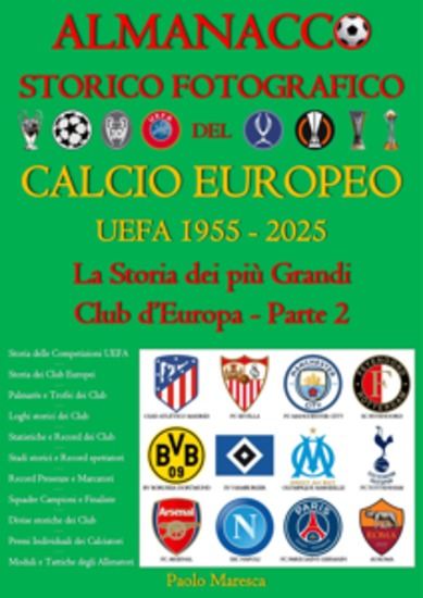Almanacco Storico Fotografico del Calcio Europeo UEFA 1955-2025 (Vol 2) - La Storia dei più Grandi Club d'Europa Parte 2 - cover