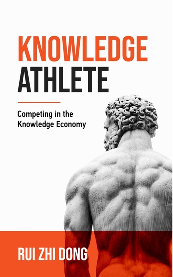 Knowledge Athlete - Outcompete In The Knowledge Economy By Learning Faster and Smarter - cover