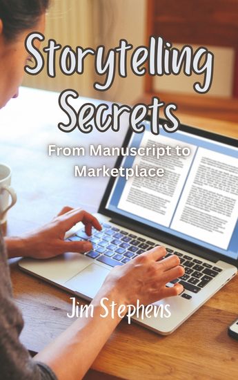 Storytelling Secrets - From Manuscript to Marketplace - cover