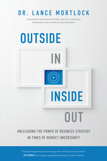 Outside In Inside Out - Unleashing the Power of Business Strategy in Times of Market Uncertainty - cover