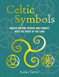 Celtic Symbols - Unlock ancient wisdom and connect with the spirit of the land
