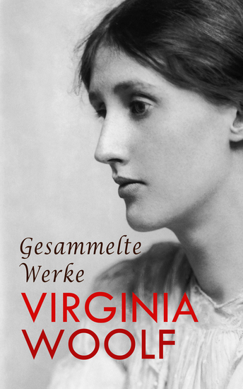 Gesammelte Werke - Mrs Dalloway Die Fahrt zum Leuchtturm Orlando Die Wellen Ein Zimmer für sich allein Das Tagebuch einer Schriftstellerin - cover