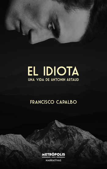 El idiota - Una vida de Antonin Artaud - cover