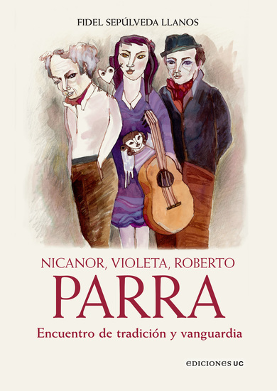 Nicanor Violeta Roberto Parra - Encuentro de tradición y vanguardia - cover