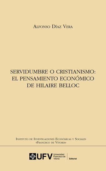 Servidumbre o cristianismo: El pensamiento económico de Hilaire Belloc - cover