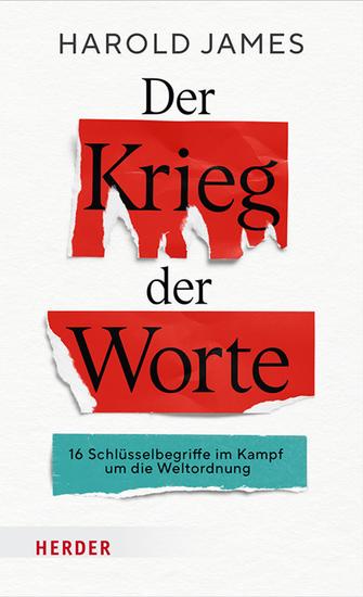 Der Krieg der Worte - 16 Schlüsselbegriffe im Kampf um die Weltordnung - cover
